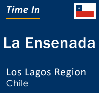 Current time in La Ensenada, Los Lagos Region, Chile