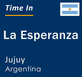 Current local time in La Esperanza, Jujuy, Argentina
