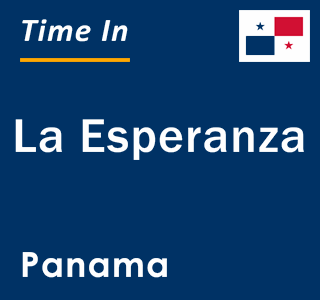 Current local time in La Esperanza, Panama