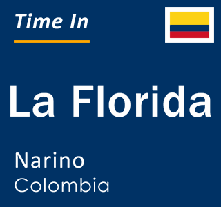 Current local time in La Florida, Narino, Colombia