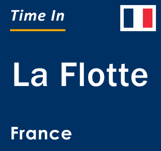 Current local time in La Flotte, France