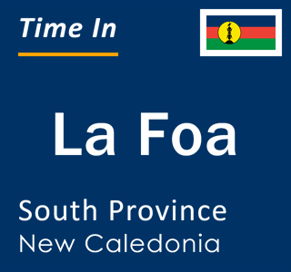 Current local time in La Foa, South Province, New Caledonia