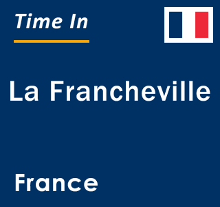 Current local time in La Francheville, France