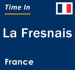 Current local time in La Fresnais, France