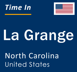 Current local time in La Grange, North Carolina, United States