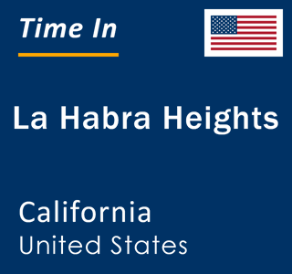 Current local time in La Habra Heights, California, United States