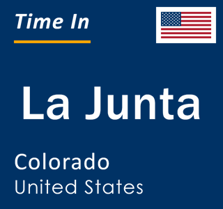 Current local time in La Junta, Colorado, United States