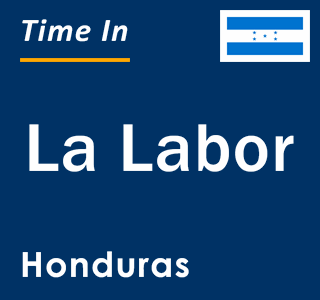 Current local time in La Labor, Honduras