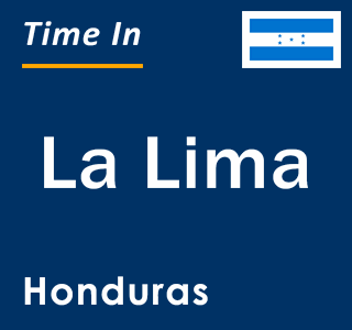 Current local time in La Lima, Honduras