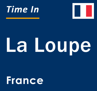 Current local time in La Loupe, France