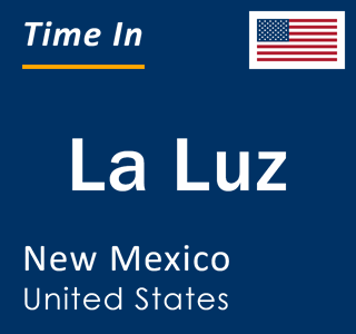 Current local time in La Luz, New Mexico, United States