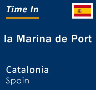 Current local time in la Marina de Port, Catalonia, Spain