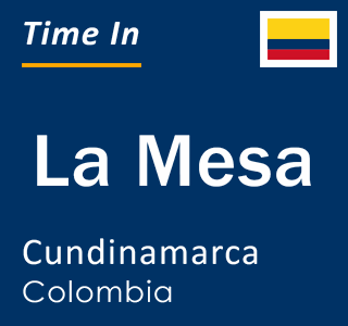 Current local time in La Mesa, Cundinamarca, Colombia