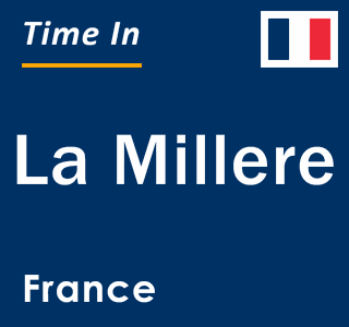 Current local time in La Millere, France