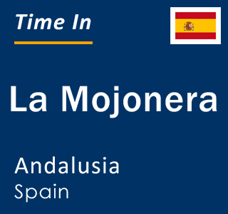 Current local time in La Mojonera, Andalusia, Spain