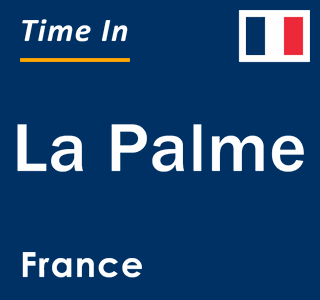 Current local time in La Palme, France