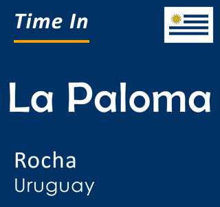 Current local time in La Paloma, Rocha, Uruguay