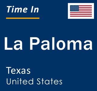 Current local time in La Paloma, Texas, United States