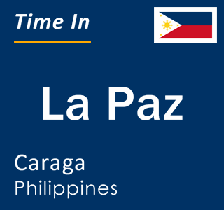 Current local time in La Paz, Caraga, Philippines
