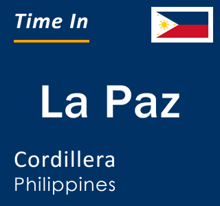 Current local time in La Paz, Cordillera, Philippines