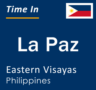 Current local time in La Paz, Eastern Visayas, Philippines