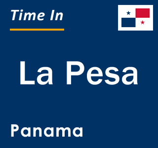 Current local time in La Pesa, Panama