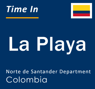 Current local time in La Playa, Norte de Santander Department, Colombia