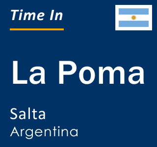 Current time in La Poma, Salta, Argentina