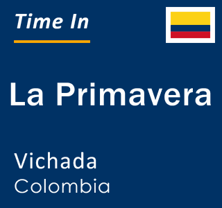 Current time in La Primavera, Vichada, Colombia