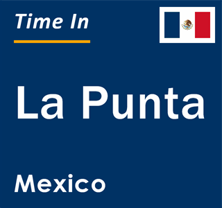 Current local time in La Punta, Mexico