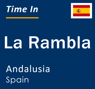 Current local time in La Rambla, Andalusia, Spain