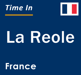 Current local time in La Reole, France