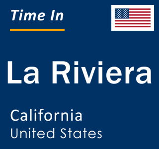 Current local time in La Riviera, California, United States