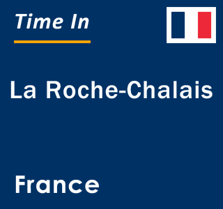 Current local time in La Roche-Chalais, France