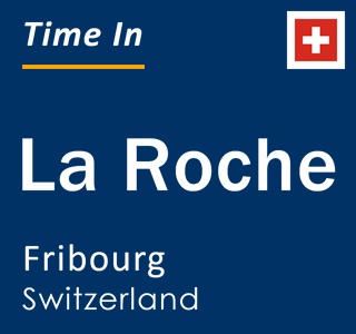 Current local time in La Roche, Fribourg, Switzerland