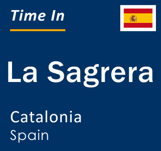 Current local time in La Sagrera, Catalonia, Spain