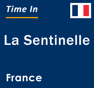 Current local time in La Sentinelle, France