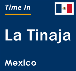 Current local time in La Tinaja, Mexico