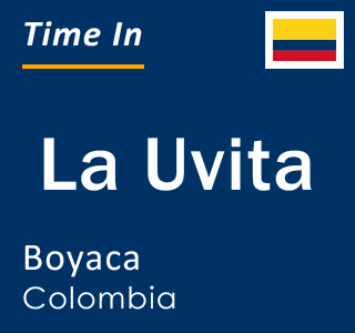 Current local time in La Uvita, Boyaca, Colombia