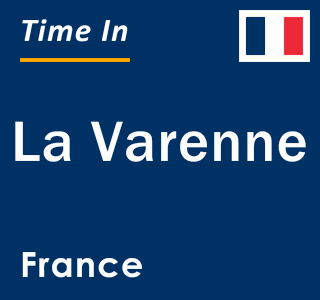 Current local time in La Varenne, France