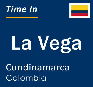 Current local time in La Vega, Cundinamarca, Colombia