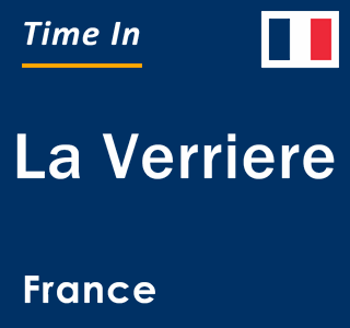 Current local time in La Verriere, France