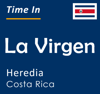 Current local time in La Virgen, Heredia, Costa Rica