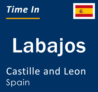 Current local time in Labajos, Castille and Leon, Spain