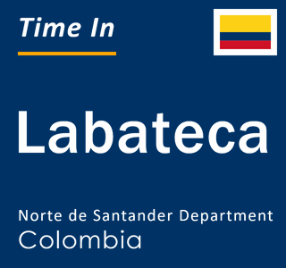 Current local time in Labateca, Norte de Santander Department, Colombia
