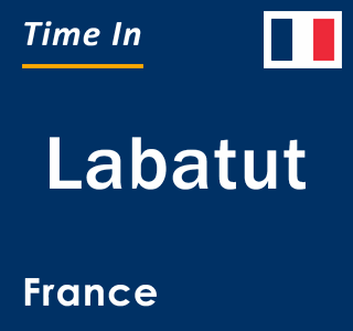 Current local time in Labatut, France