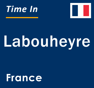 Current local time in Labouheyre, France