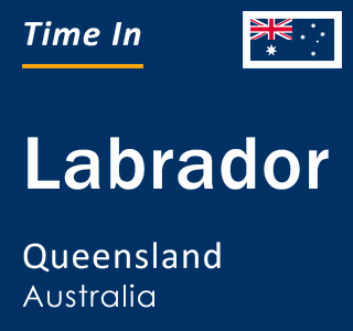Current local time in Labrador, Queensland, Australia