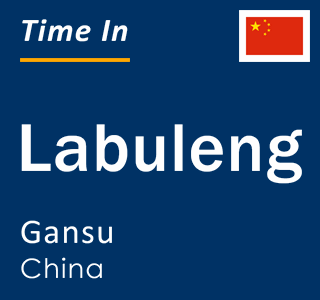 Current local time in Labuleng, Gansu, China