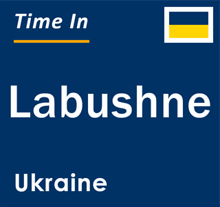 Current local time in Labushne, Ukraine